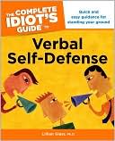 The Complete Idiot's Guide to Verbal Self-Defense