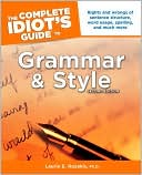 The Complete Idiot's Guide to Grammar and Style, Second Edition
