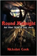 Round Midnight And Other Stories Of Lost Souls