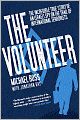 The Volunteer: The Incredible True Story of an Israeli Spy on the Trail of International Terrorists