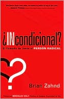 Incondicional?: El llamado de Jesus al perdon radical