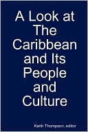 A Look At The Caribbean And Its People And Culture