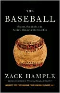 The Baseball: Stunts, Scandals, and Secrets Beneath the Stitches