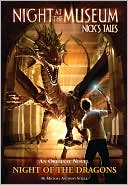 Night of the Dragons: Night at the Museum: Nick's Tales