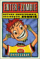 Enter the Zombie (Nathan Abercrombie, Accidental Zombie Series #5)