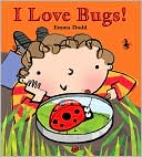 I Love Bugs