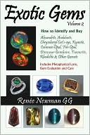 Exotic Gems: How to Identify and Buy Alexandrite, Andalusite, Chrysoberyl Cat's-eye, Kyanite, Common Opal, Fire Opal, Dinosaur Gembone, Tsavorite, Rhodolite and Other Garnets