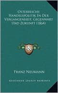 Osterreichs Handelspolitik In Der Vergangenheit, Gegenwart Und Zukunft (1864)