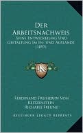 Der Arbeitsnachweis: Seine Entwickelung Und Gestaltung Im In- Und Auslande (1897)