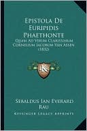 Epistola De Euripidis Phaethonte: Quam Ad Virum Clarissimum Cornelium Iacobum Van Assen (1832)