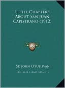 Little Chapters About San Juan Capistrano (1912)