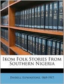 Ikom Folk Stories From Southern Nigeria