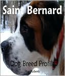Saint Bernard Dog Breed Profile