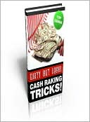download Dirty But Legal Cash Raking Tricks! book