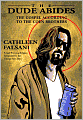 The Dude Abides: The Gospel According to the Coen Brothers