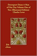 Davenport Dunn a Man of Our Day Volume One of Two (Illustrated Edition)