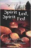 Spirit Led, Spirit Fed