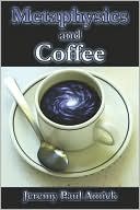 Metaphysics And Coffee