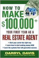 How to Make $100,000+ Your First Year as a Real Estate Agent