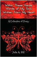 Within These Hands, Words Of My Soul, Written From My Heart