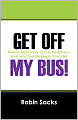 Get Off My Bus!