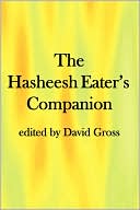 The Hasheesh Eater's Companion: Accompanying Fitz Hugh Ludlow's the Hasheesh Eater