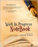 Work in Progress Notebook: The keep-everything-in-one-place manuscript Organizer