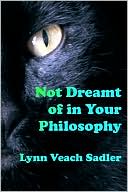 Not Dreamt of in Your Philosophy