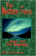 The Northern Force Book One:: The Beginning