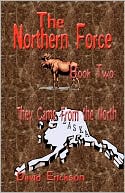 The Northern Force Book Two:: They Came from the North