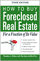 How to Buy Foreclosed Real Estate: For a Fraction of Its Value