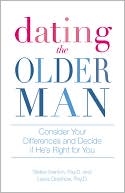 Dating the Older Man: Consider Your Differences and Decide if He's Right for You