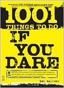 1.001 Things To Do If You Dare