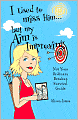 I Used To Miss Him...But My Aim Is Improving: Not Your Ordinary Breakup Survival Guide
