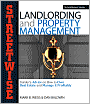 Streetwise Landlording & Property Management: Insider's Advice on How to Own Real Estate and Manage It Profitably