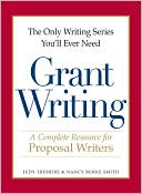 The Only Writing Series You?ll Ever Need - Grant Writing: A Complete Resource for Proposal Writers