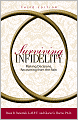 Surviving Infidelity: Making Decisions, Recovering from the Pain
