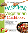 The Everything Vegetarian Cookbook: 300 Healthy Recipes Everyone Will Enjoy