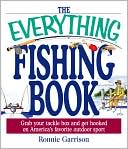 download The Everything Fishing Book : Grab Your Tackle Box and Get Hooked on America's Favorite Outdoor Sport book