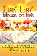 Liar, Liar House On Fire