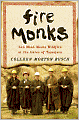Fire Monks: Zen Mind Meets Wildfire at the Gates of Tassajara