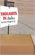 Thoughts In Italics by Kenny Rogers Jr.: Book Cover