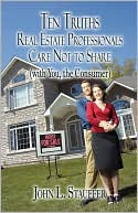 Ten Truths Real Estate Professionals Care Not To Share