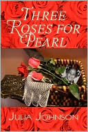 Three Roses For Pearl