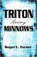 Triton Among Minnows