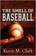 The Smell Of Baseball