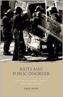 Riots and Public Disorder: Law Enforcement, Policy and Civil Society