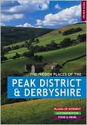 The Hidden Places of the Peak District & Derbyshire