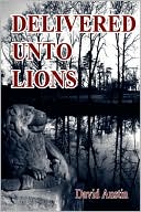 Delivered Unto Lions