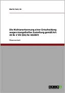 Die Nichtanerkennung Einer Entscheidung Wegen Mangelhafter Zustellung Gem Art 34 Nr 2 Vo (Eg) Nr 44/2001